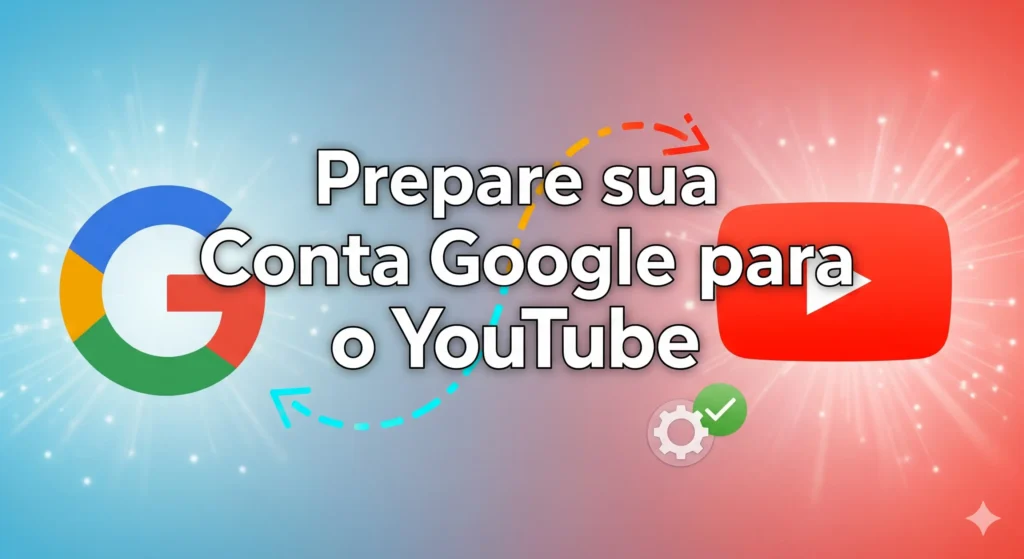 preparando conta google para o youtube