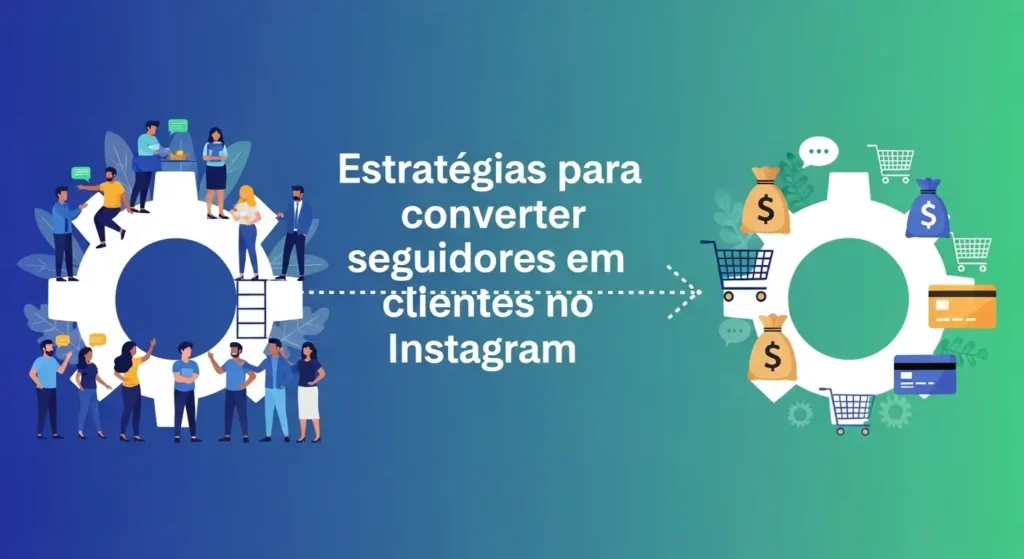 Ícones de engrenagens e pessoas interagindo, simbolizando estratégias eficazes para converter seguidores em clientes no Instagram.